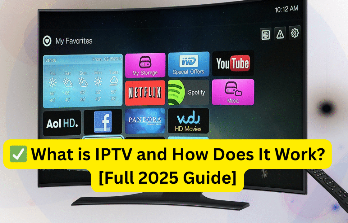 ✅ What is IPTV and How Does It Work? [Full 2025 Guide]
