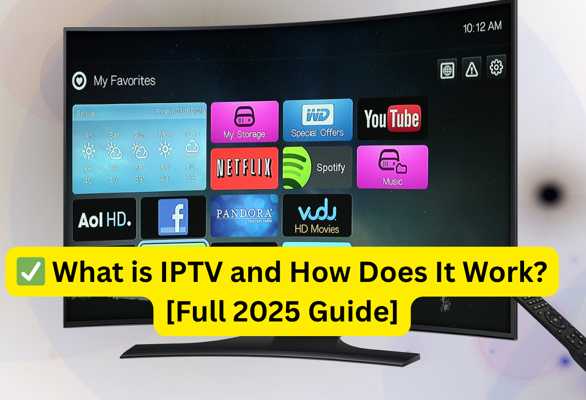 ✅ What is IPTV and How Does It Work? [Full 2025 Guide]