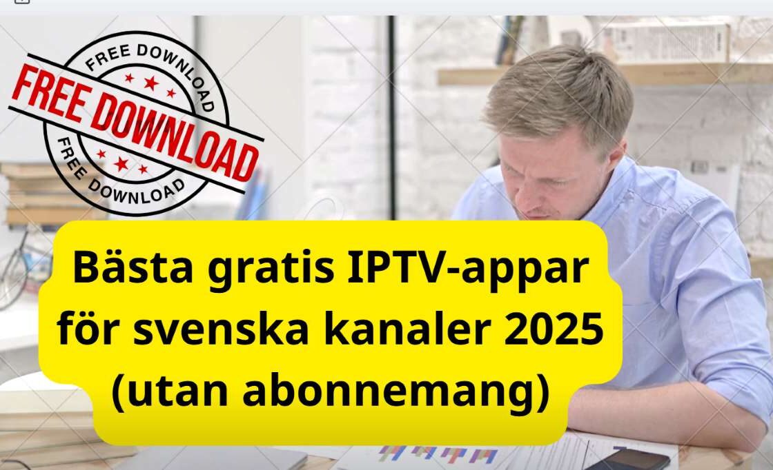 Titta gratis på svenska IPTV-kanaler utan abonnemang 2025