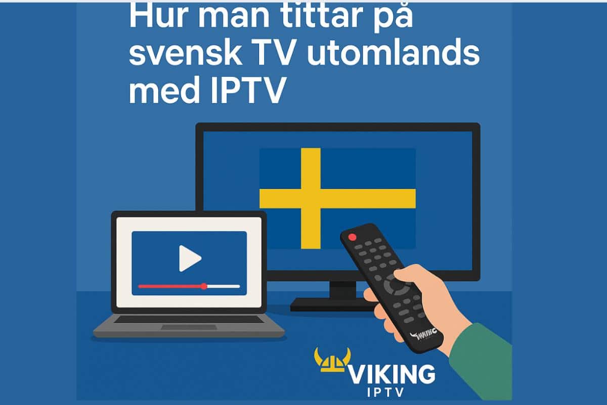 Svensk TV streaming med IPTV utomlands