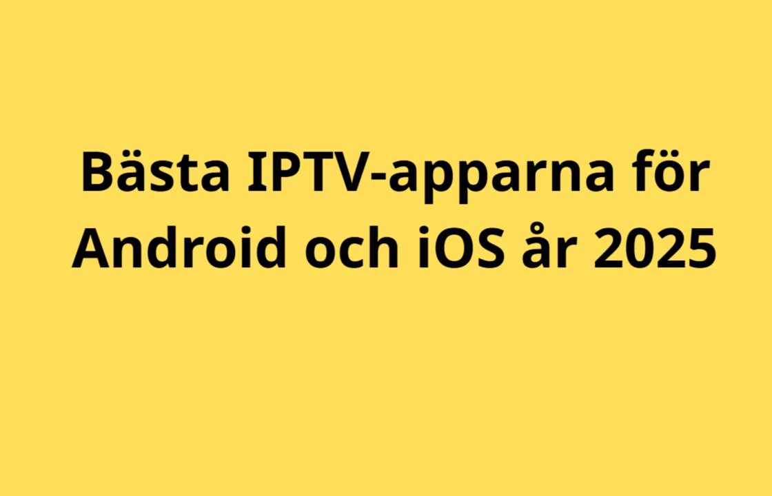 Bästa IPTV-apparna för Android och iOS år 2025