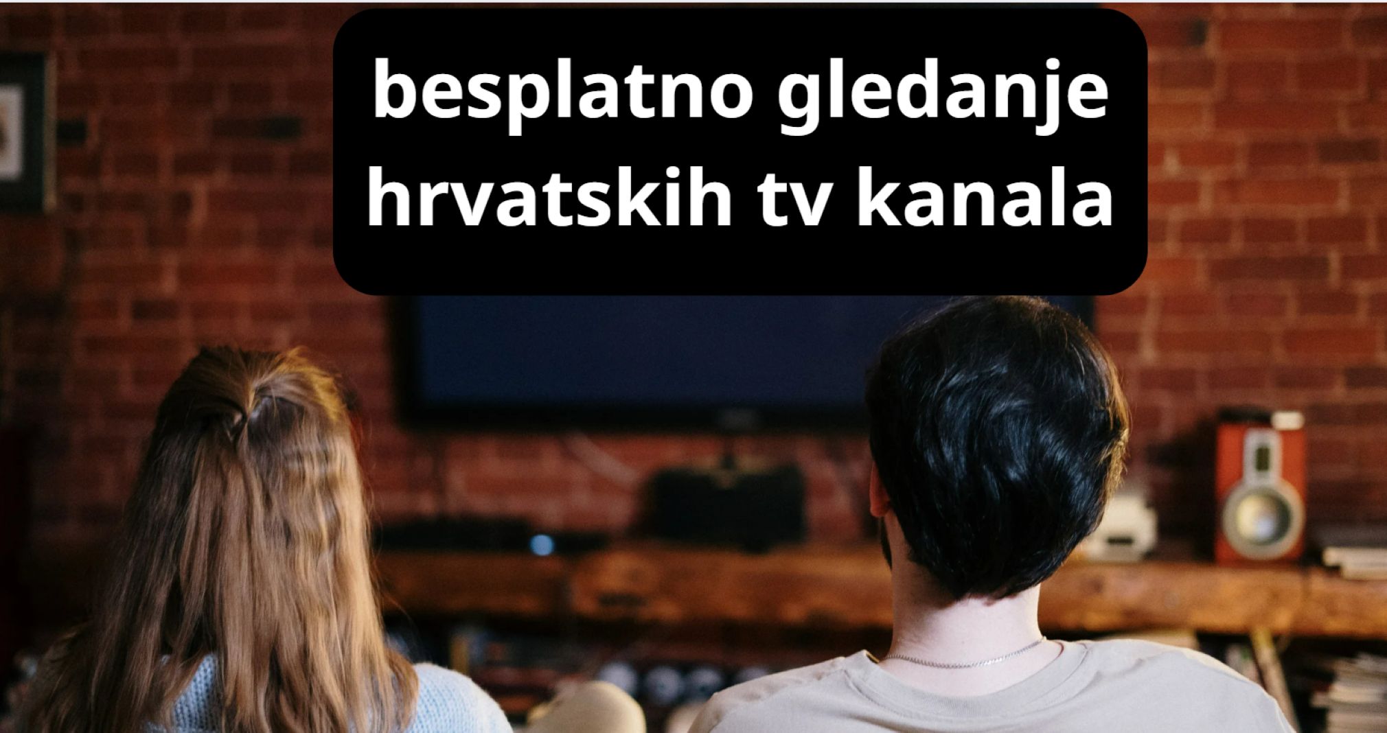 besplatno gledanje hrvatskih tv kanala